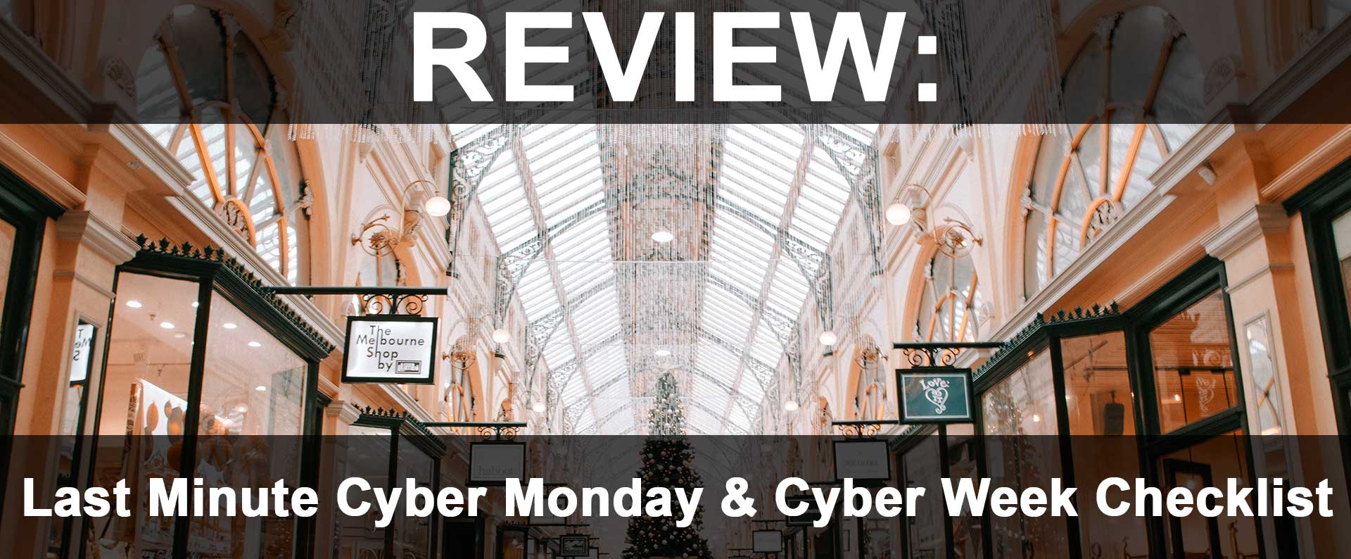 Last Minute Cyber Monday & Cyber Week Checklist