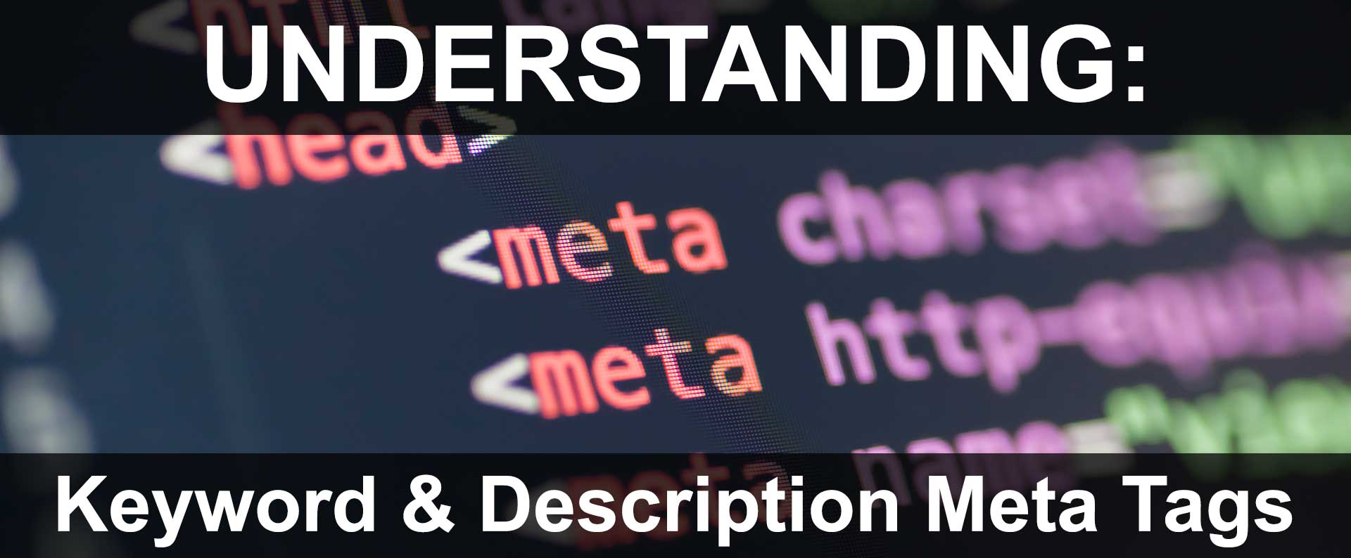 Understanding The Importance & How To Use Keyword & Description Meta Tags
