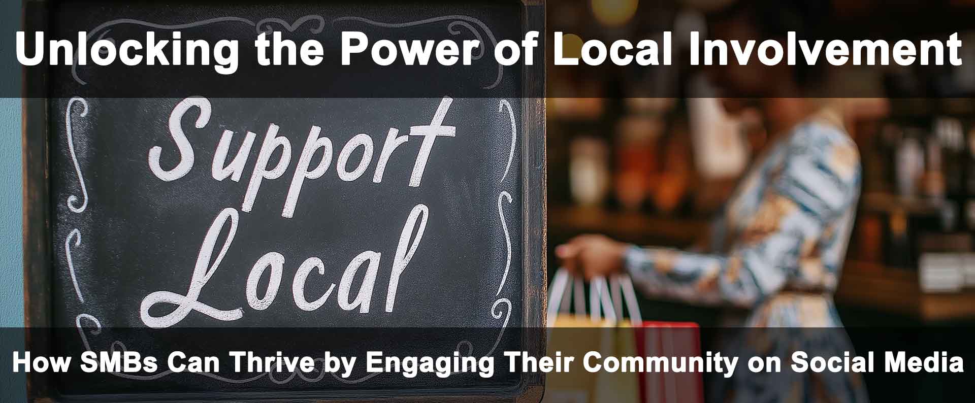 How Small Businesses Can Thrive by Engaging Their Community on Social Media