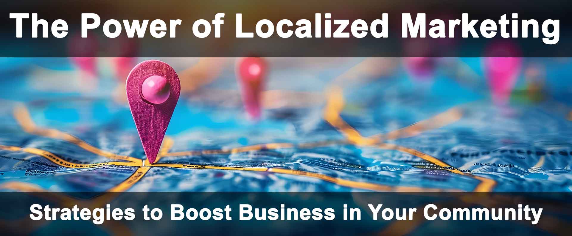 The Power of Localized Marketing