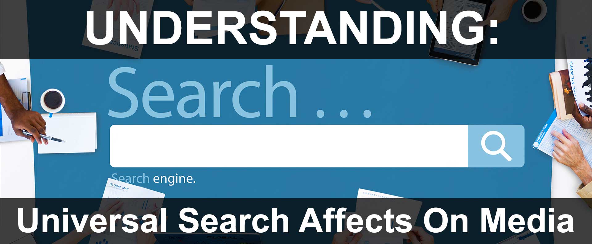 Understanding Universal Search For Optimal Media Marketing